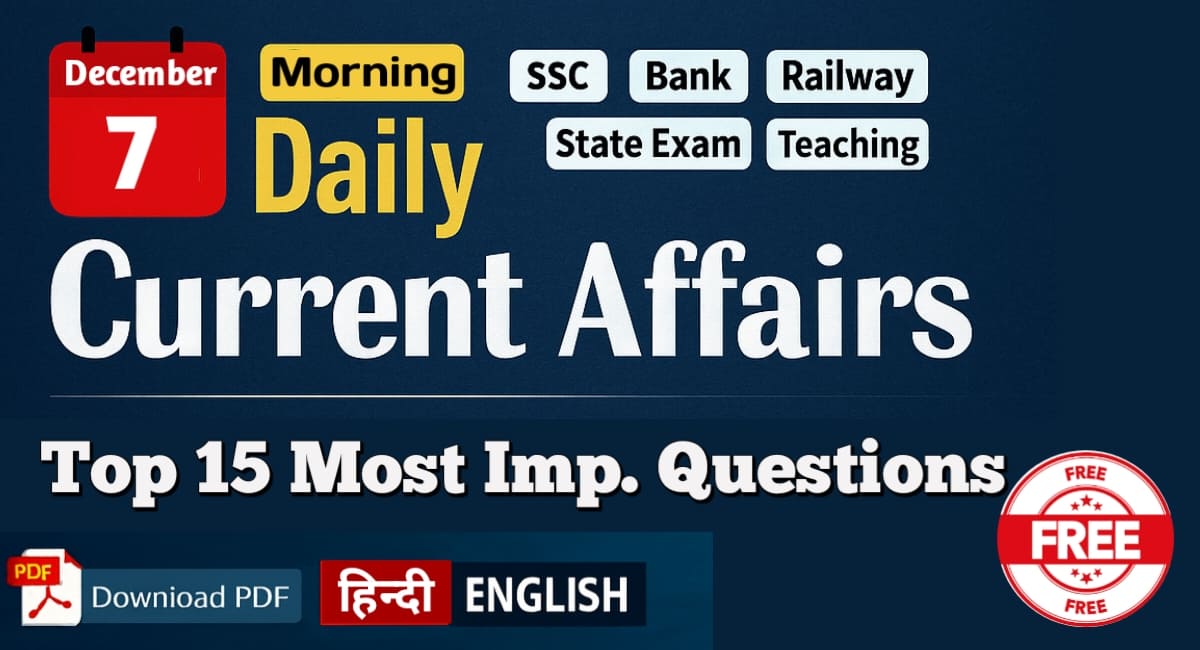 07 December 2025 | Current Affairs Hindi English | Daily Current ...